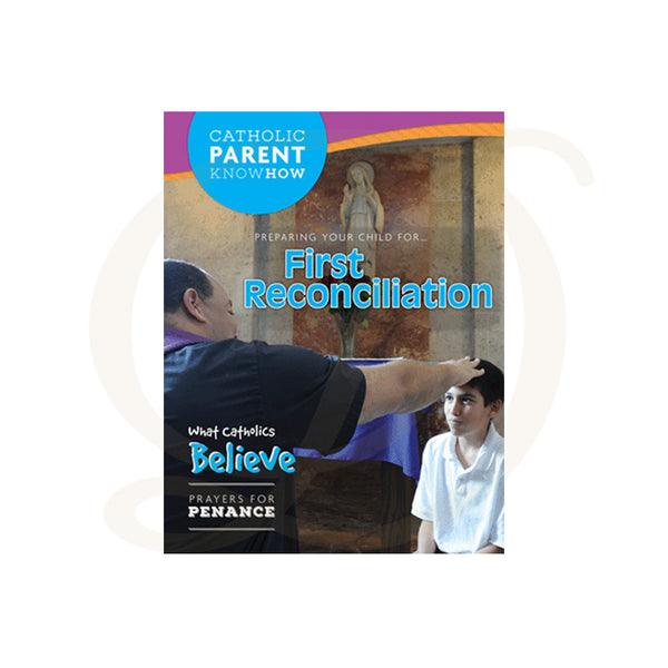 Catholic Parent Know-How: First Reconciliation Revised