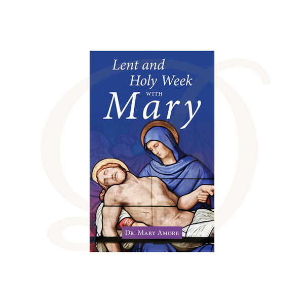 Lent and Holy Week with Mary