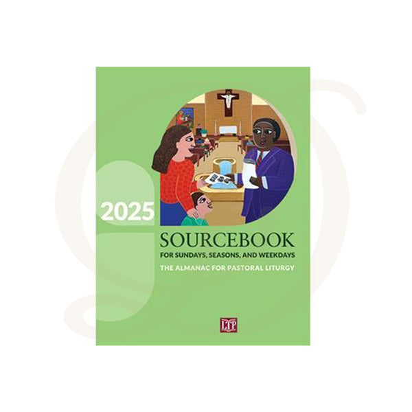 Sourcebook for Sundays, Seasons, and Weekdays 2025