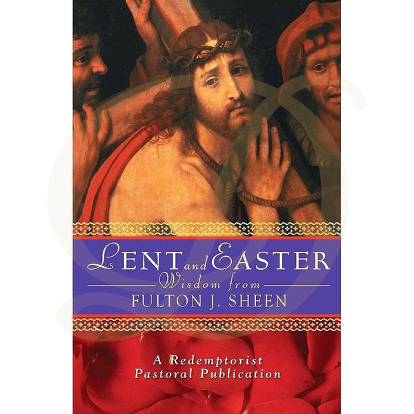 DiCarlo Item 1866 Lent and Easter Wisdom from Fulton Sheen