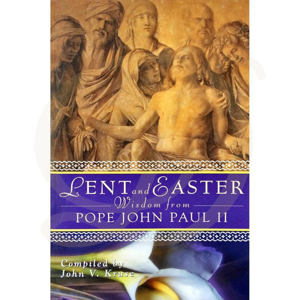 DiCarlo Item 1882 Lent and Easter Wisdom from Pope John Paul II