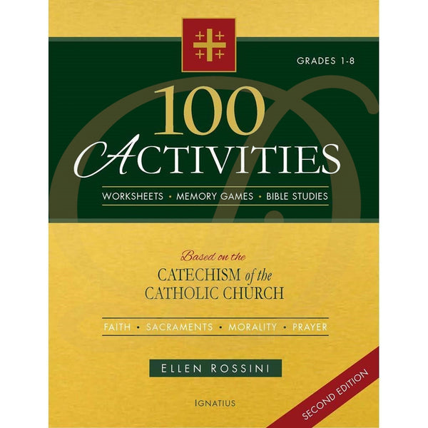 DiCarlo Item 2237 100 Activities Based on the Catechism of the Catholic Church, 2nd Edition