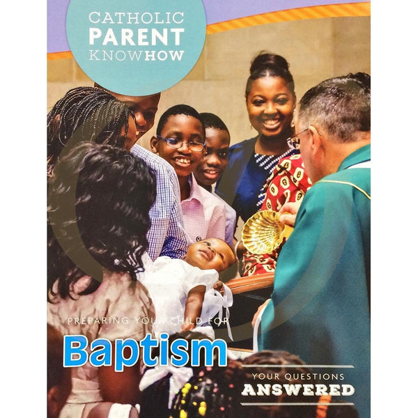 DiCarlo Item 2570 Catholic Parent Know-How: Preparing Your Child for Baptism