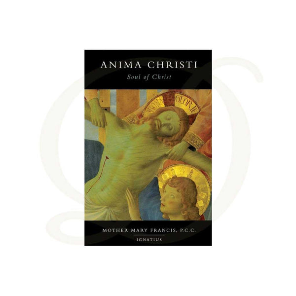 Anima Christi: Soul of Christ