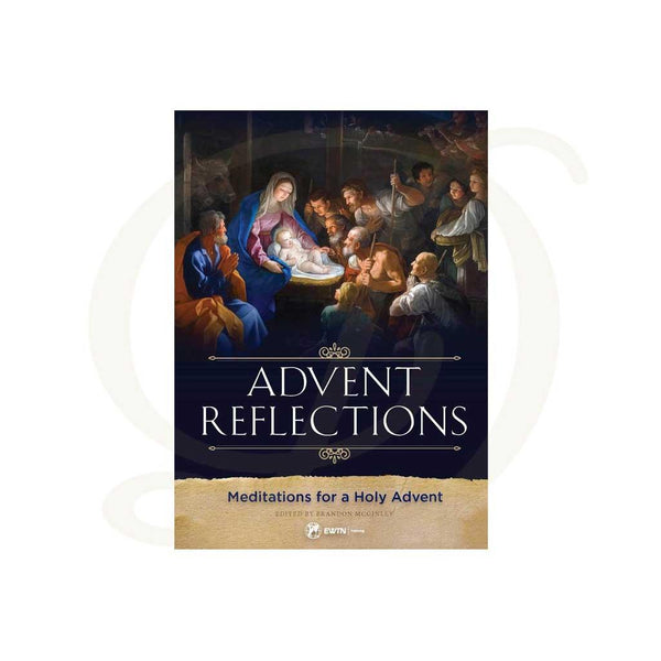 Advent Reflections Meditations for a Holy Advent